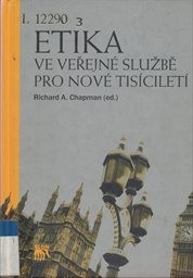 Etika ve veřejn&eacute; službě pro nov&eacute; tis&iacute;cilet&iacute;