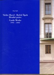 Václav Havel - Bořek Šípek : Hradní práce