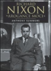 Richard Nixon - Arogance moci
