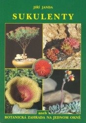 Sukulenty aneb Botanická zahrada na jednom okně