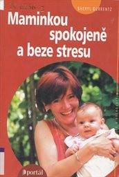 Maminkou spokojeně a beze stresu