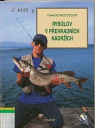 Rybolov v přehradn&iacute;ch n&aacute;drž&iacute;ch