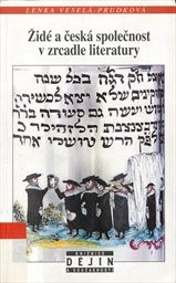 Žid&eacute; a česk&aacute; společnost v zrcadle literatury