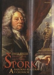 František Antonín Špork a barokní kultura v Čechách
