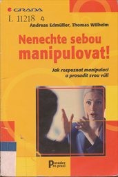 Nenechte sebou manipulovat!