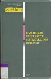 Česk&aacute; liter&aacute;rn&iacute; kritika v dotyku se strukturalismem