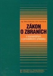 Zákon o zbraních s komentářem a prováděcími předpisy