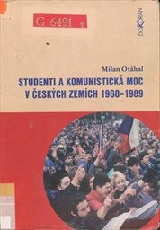 Studenti a komunistická moc v českých zemích 1968-1989