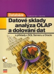 Databáze: datové sklady, OLAP a dolování dat s příklady v SQL Serveru a Oracle