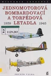 Jednomotorová bombardovací a torpédová letadla 1939-1945