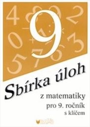 Sbírka úloh z matematiky pro 9. ročník