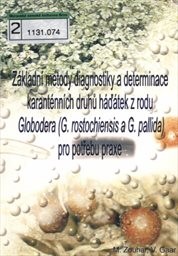Základní metody diagnostiky a determinace karanténních háďátek z rodu Globodera (G. rostochiensis a G. pallida) pro potřebu praxe