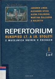 Repertorium rukopisů 17. a 18. století z muzejních sbírek v Čechách
                        (I/1,)
                    