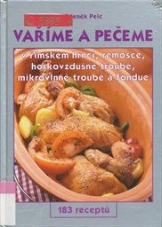 Vař&iacute;me a pečeme v ř&iacute;msk&eacute;m hrnci, remosce, horkovzdušn&eacute; troubě, mikrovlnn&eacute; troubě a fondue