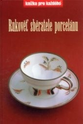 Rukověť sběratele porcelánu