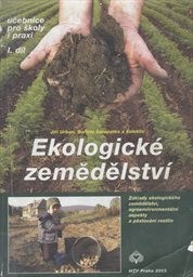 Ekologické zemědělství
(Díl 1,)