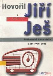 ...hovořil Jiří Ješ
                        ([Část 3],)
                    
