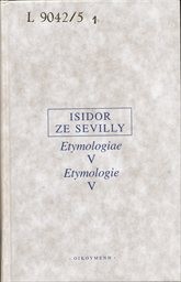 Etymologiae
                        ([Sv.] 5)
                    