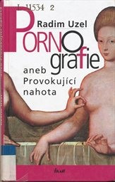 Pornografie aneb Provokuj&iacute;c&iacute; nahota