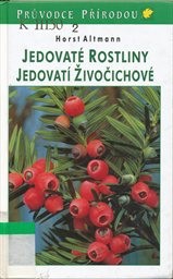 Jedovaté rostliny, jedovatí živočichové