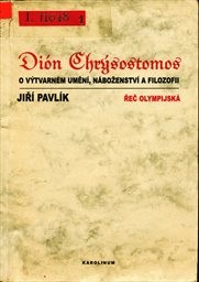 Dión Chrýsostomos o výtvarném umění, náboženství a filozofii