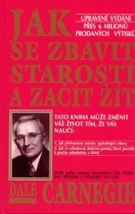Jak se zbavit starostí a začít žít