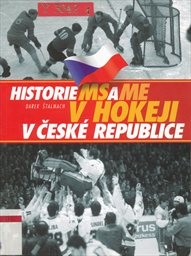 Historie MS a ME v hokeji v České republice