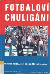 Fotbalov&iacute; chulig&aacute;ni
