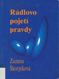 R&aacute;dlovo pojet&iacute; pravdy