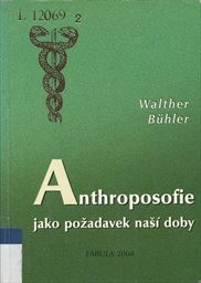 Anthroposofie jako požadavek naš&iacute; doby