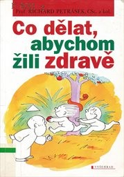 Co dělat, abychom žili zdravě