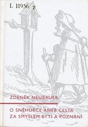O Sněhurce aneb Cesta za smyslem byt&iacute; a pozn&aacute;n&iacute;