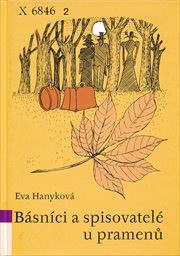 B&aacute;sn&iacute;ci a spisovatel&eacute; u pramenů