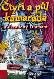 Čtyři a půl kamaráda a ukradený Diamant