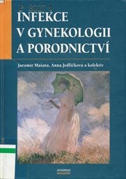 Infekce v gynekologii a porodnictv&iacute;