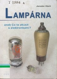 Lampárna aneb Co to zkusit s elektronkami?