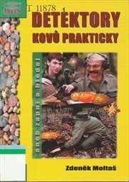Detektory kovů prakticky aneb Zapni a hledej