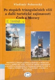 Po stopách triangulačních věží a další turistické zajímavosti Čech a Moravy