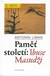 Paměť stolet&iacute;: Ibuse Masudži
