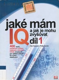 Jaké mám IQ? A jak je mohu zvyšovat?
(Díl 1,)