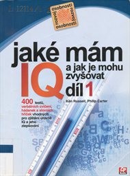 Jaké mám IQ? A jak je mohu zvyšovat?
                        (Díl 1,)
                    