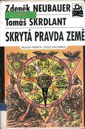 Skryt&aacute; pravda země