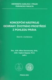 Koncepční nástroje ochrany životního prostředí z pohledu práva