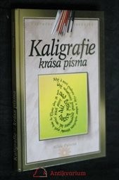 Kaligrafie - krása písma