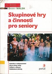 Skupinové hry a činnosti pro seniory