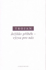 Ježíšův příběh - výzva pro nás
