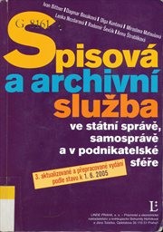 Spisová a archivní služba ve státní správě, samosprávě a v podnikatelské sféře