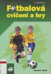 Fotbalová cvičení a hry