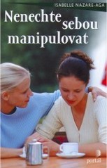 Nenechte sebou manipulovat