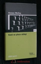 Koně se přece střílejí